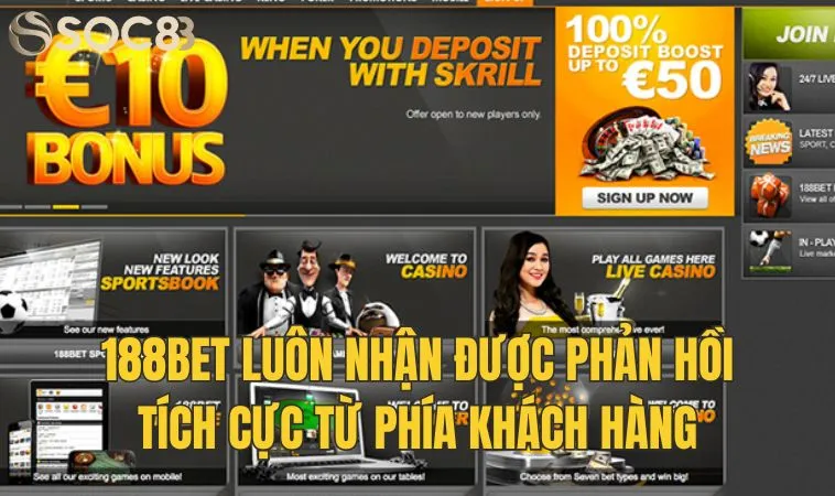 Đánh giá nhà cái 188bet - thương hiệu top 1 thị trường 2 188bet luôn nhận được phản hồi tích cực từ phía khách hàng