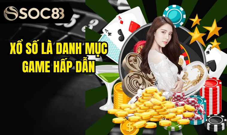 Sin 88 - Cập Nhật Sản Phẩm Game Đình Đám Tại Nền Tảng 4 Xổ số là danh mục game hấp dẫn