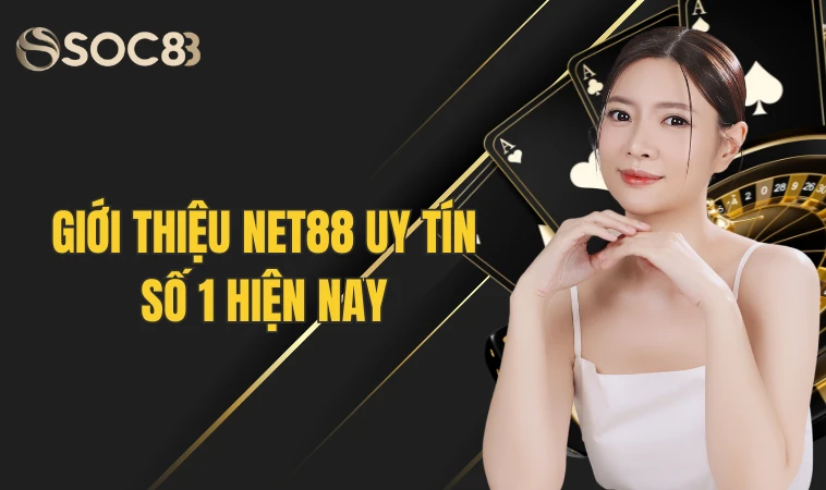 Giới Thiệu Net88 - Nền Tảng Cá Cược Số 1 Hiện Nay 3 Giới thiệu Net88 uy tín số 1 hiện nay