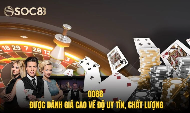 GO88 - Địa Chỉ Biến Ước Mơ Làm Giàu Thành Hiện Thực 2 GO88 được đánh giá cao về độ uy tín, chất lượng