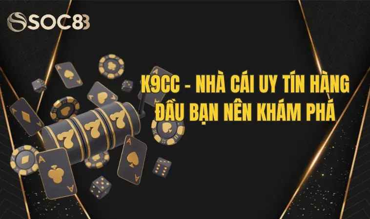 K9cc - nhà cái uy tín hàng đầu bạn nên khám phá 8 K9cc - nhà cái uy tín hàng đầu bạn nên khám phá