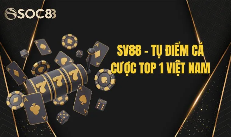 SV88 - Tụ điểm cá cược top 1 Việt Nam - uy tín và an toàn 4 SV88 - Tụ điểm cá cược top 1 Việt Nam - uy tín và an toàn